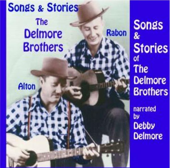 The Delmore Brothers, Alton and Rabon, play guitars while wearing matching plaid shirts and hats. The image promotes their album "Songs & Stories."